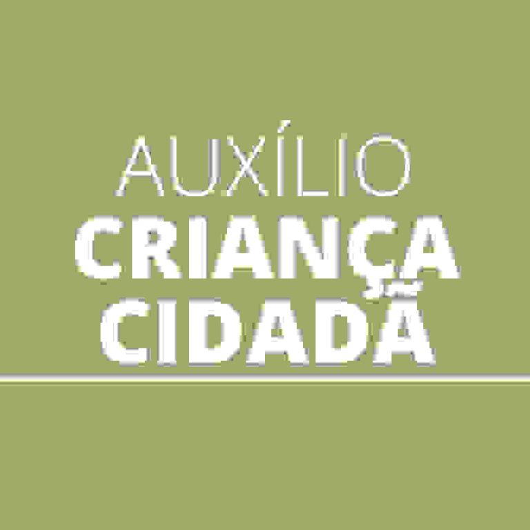 Guia Completo Sobre o Auxílio Criança Cidadã