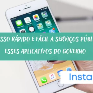 Tenha acesso rápido e fácil a serviços públicos do Governo