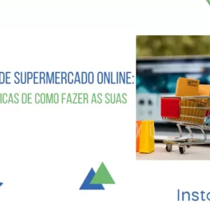 Compras de supermercado online: confira dicas de como fazer as suas