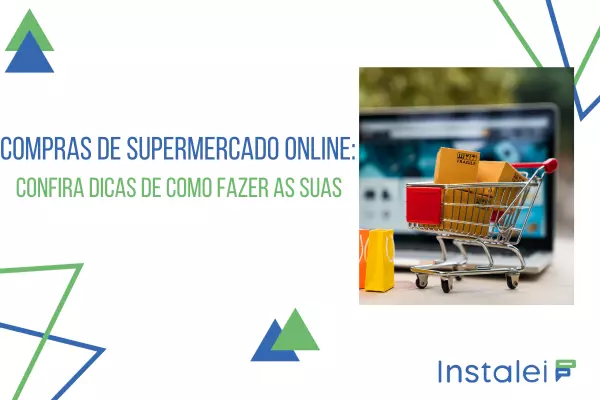 Compras de supermercado online: confira dicas de como fazer as suas