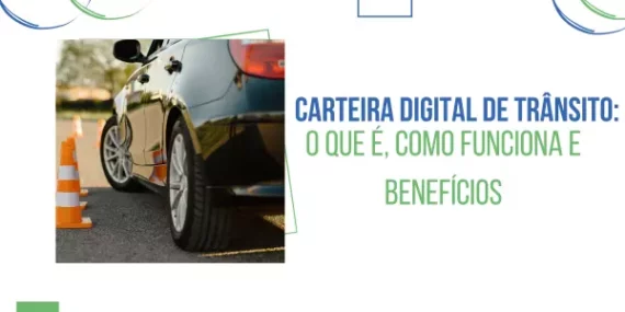 Carteira Digital de Trânsito: o que é, como funciona e benefícios