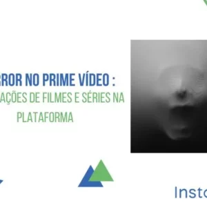 Terror no Prime Vídeo: 15 indicações de filmes e séries na plataforma