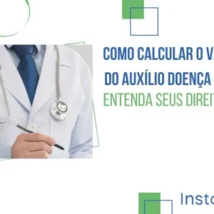 Como Calcular o Valor do Auxílio Doença MEI: Entenda Seus Direitos