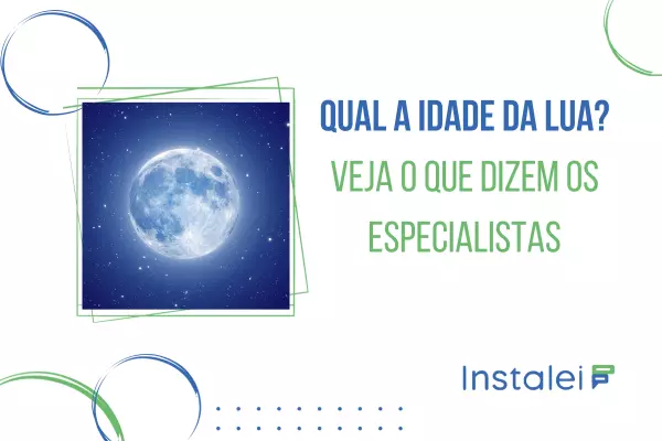 Qual a idade da Lua? Veja o que dizem os especialistas