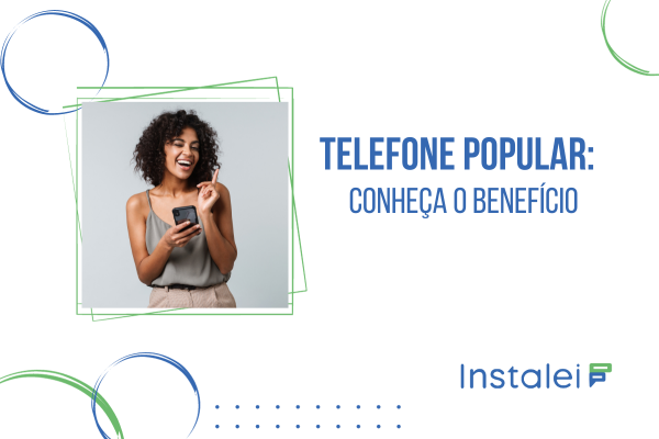 Telefone Popular: conheça o benefício