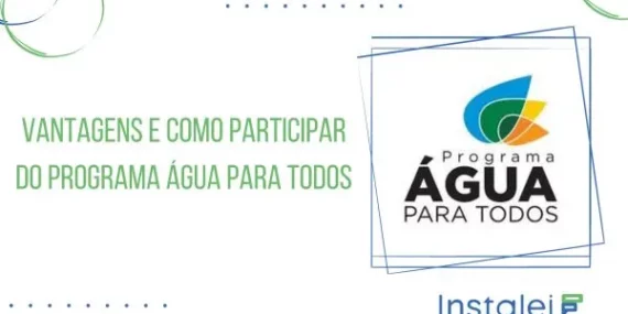 Vantagens e como participar do Programa Água Para Todos