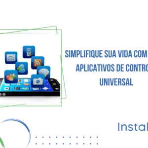Simplifique sua vida com esses aplicativos de controle universal