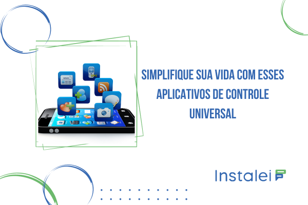 Simplifique sua vida com esses aplicativos de controle universal