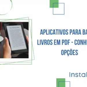 Aplicativos para baixar livros em PDF – Conheça as opções