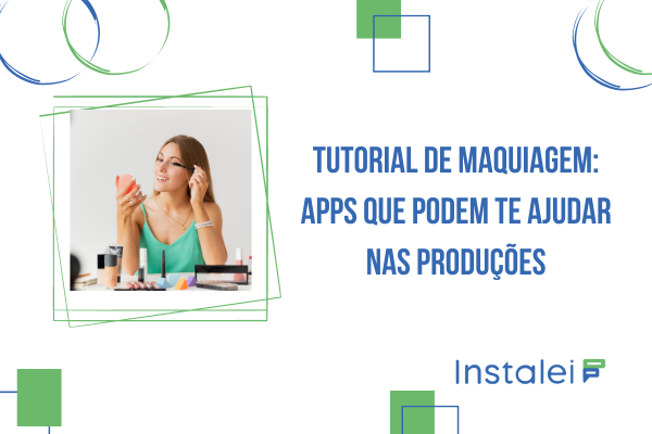 Tutorial de maquiagem: apps que podem te ajudar