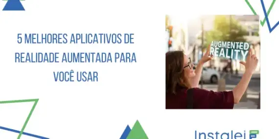 5 melhores aplicativos de realidade aumentada para você usar