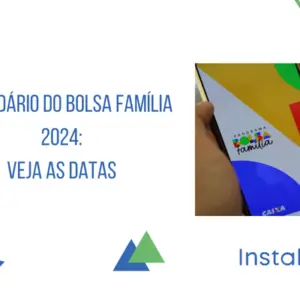Calendário do Bolsa Família 2024: veja as datas