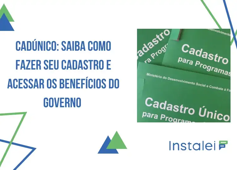 CadÚnico: Comece a utilizar os benefícios do governo ainda hoje