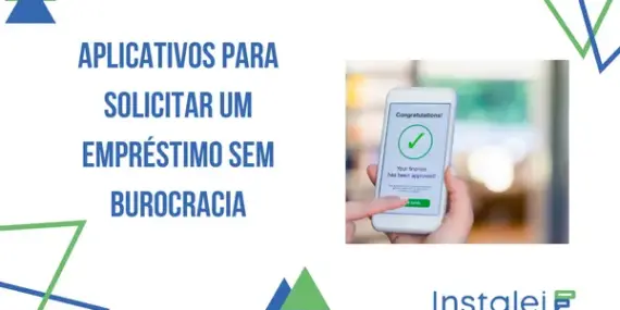 Aplicativos para solicitar um empréstimo sem burocracia 