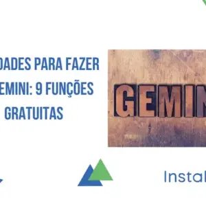 Atividades para fazer no Gemini: 9 funções gratuitas 