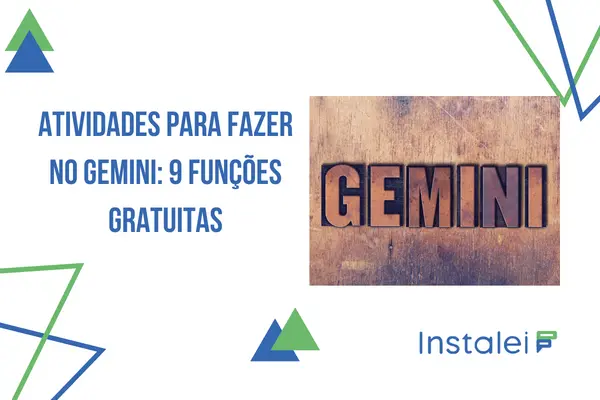 Atividades para fazer no Gemini: 9 funções gratuitas 