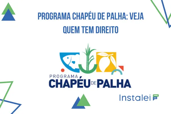 Programa Chapéu de Palha: veja quem tem direito