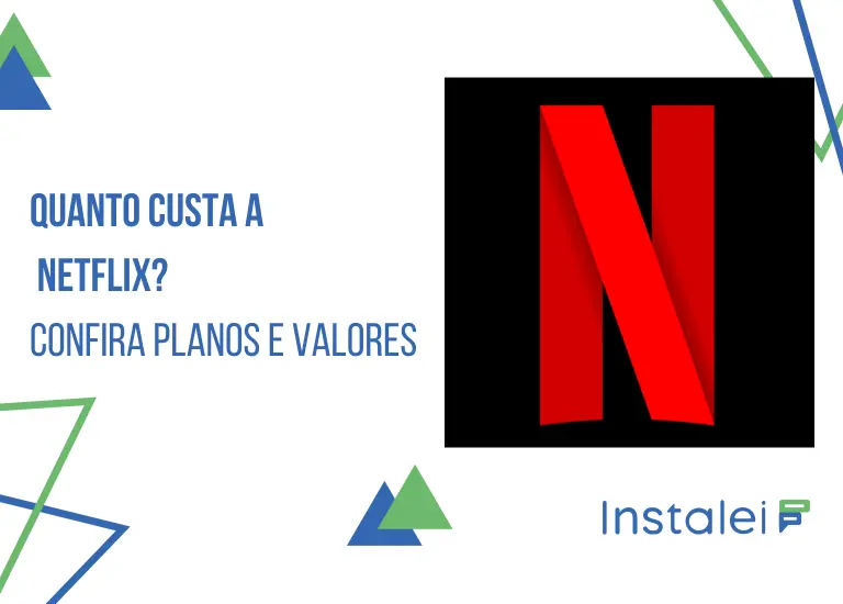 Quanto custa a Netflix? Confira planos e valores