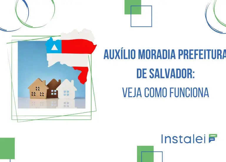 Auxílio Moradia Prefeitura de Salvador: veja como funciona