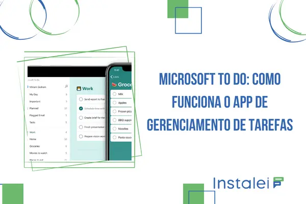 Microsoft To Do: como funciona o app de gerenciamento de tarefas 