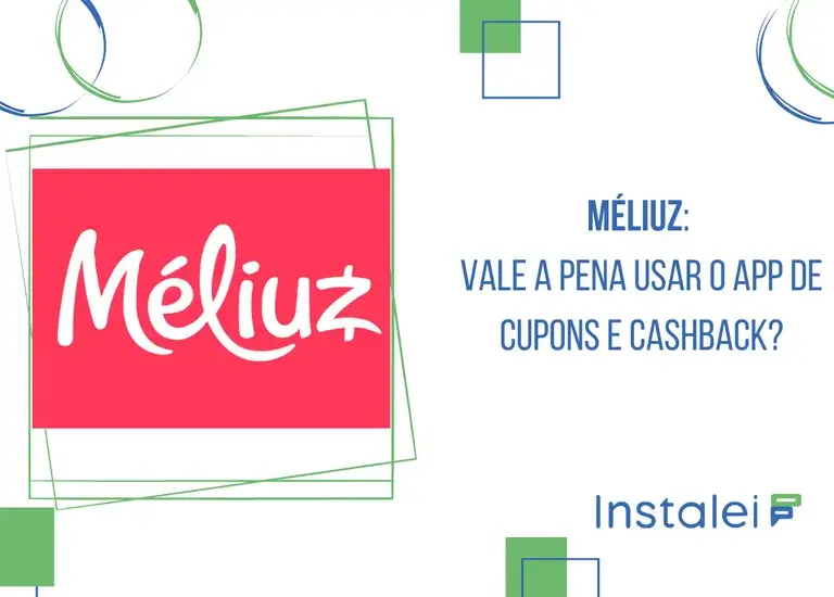 Méliuz: vale a pena usar o app de cupons e cashback?