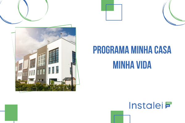Como Facilitar o Acesso à Moradia com o Programa Minha Casa Minha Vida