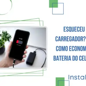 Economizar bateria do celular: saiba como fazer agora!