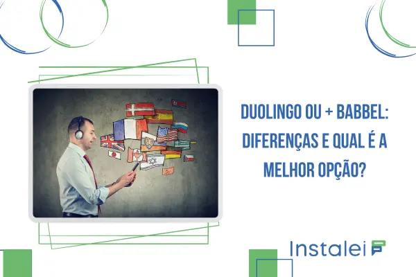 Duolingo ou + Babbel: Diferenças e Qual é a Melhor Opção?