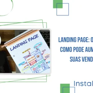 Landing Page: O Que É e Como Pode Aumentar Suas Vendas