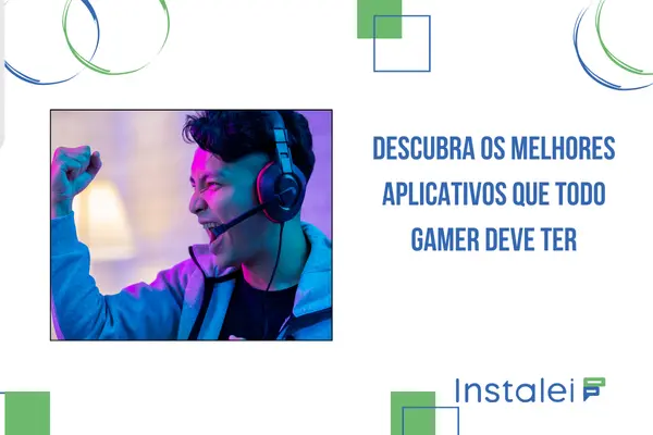 Descubra os Melhores Aplicativos que Todo Gamer Deve Ter