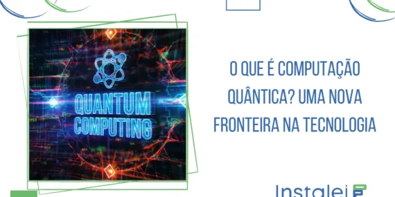 O que é computação quântica? Uma nova fronteira na tecnologia