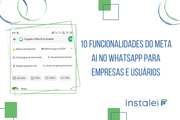 10 funcionalidades do Meta AI no WhatsApp para empresas e usuários