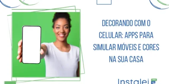 Decorando com o celular: apps para Simular móveis e cores na Sua casa