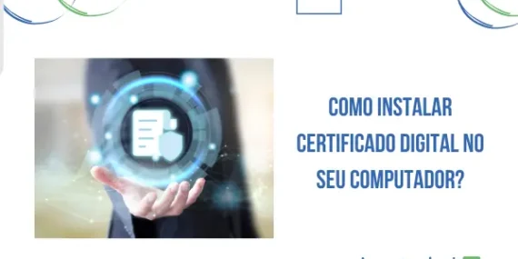 Como instalar certificado digital no seu computador?