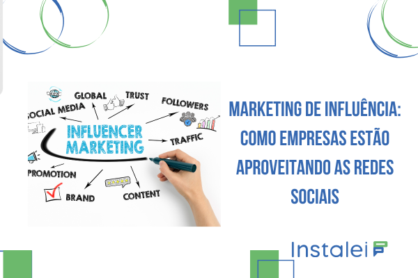 Marketing de Influência: Como Empresas Estão Aproveitando as Redes Sociais