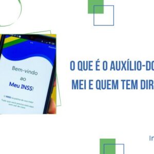 O que é o Auxílio-Doença MEI e Quem Tem Direito?