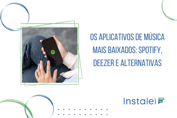 Os aplicativos de música mais baixados: Spotify, Deezer e alternativas