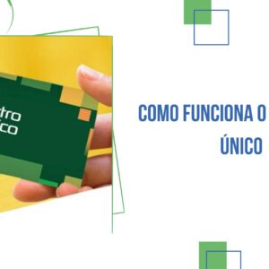Como Funciona o Cadastro Único