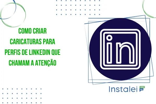Como Criar Caricaturas para Perfis de LinkedIn que Chamam a Atenção