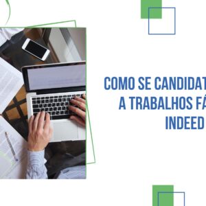 Como se Candidatar Rápido a Trabalhos Fáceis no Indeed