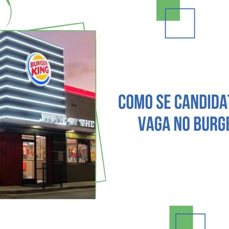 Como Se Candidatar a Uma Vaga no Burger King
