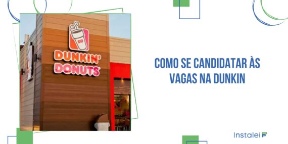 Como Se Candidatar às Vagas na Dunkin