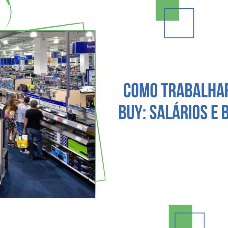 Como Trabalhar na Best Buy: Salários e Benefícios