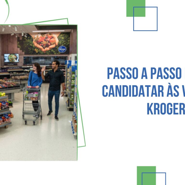 Passo a Passo Para se Candidatar às Vagas da Kroger