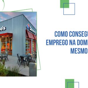 Como Conseguir um Emprego na Domino’s Hoje Mesmo