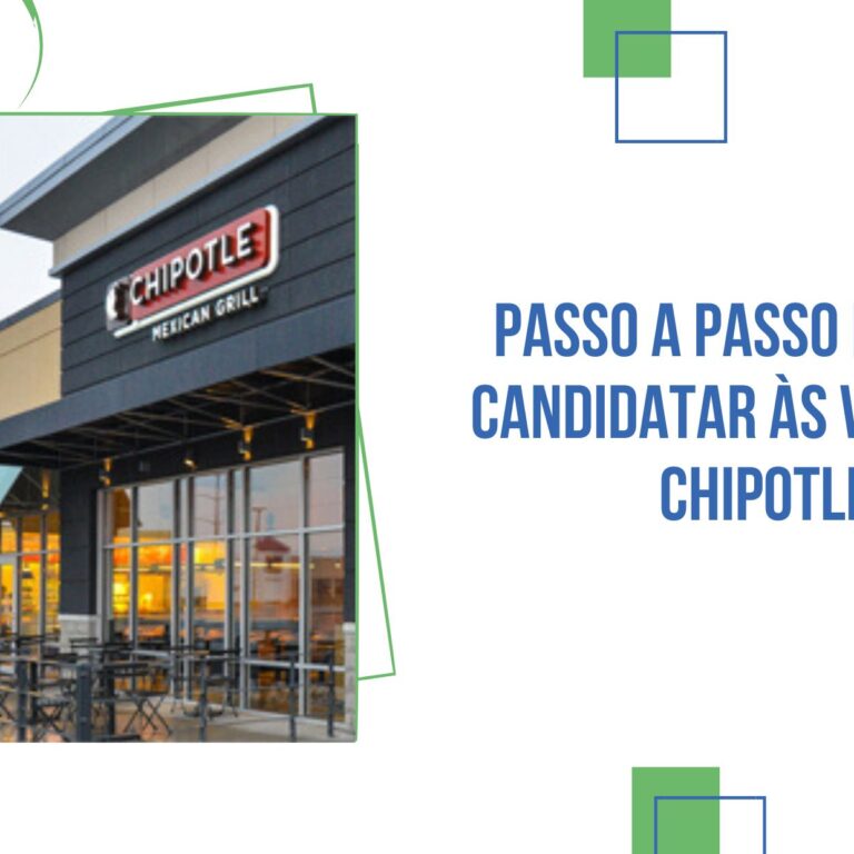 Passo a Passo Para se Candidatar às Vagas da Chipotle