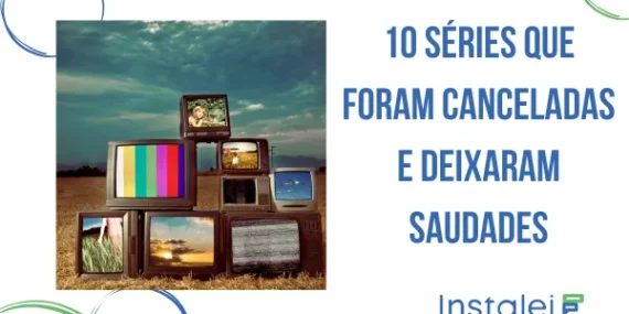 10 séries que foram canceladas e deixaram saudades