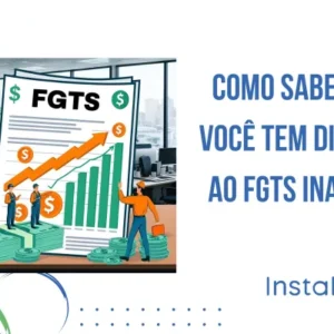 Como saber se você tem direito ao FGTS inativo