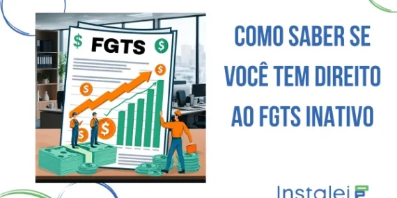 Como saber se você tem direito ao FGTS inativo