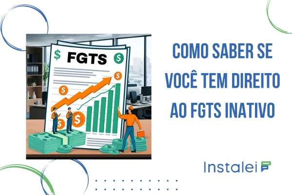 Como saber se você tem direito ao FGTS inativo